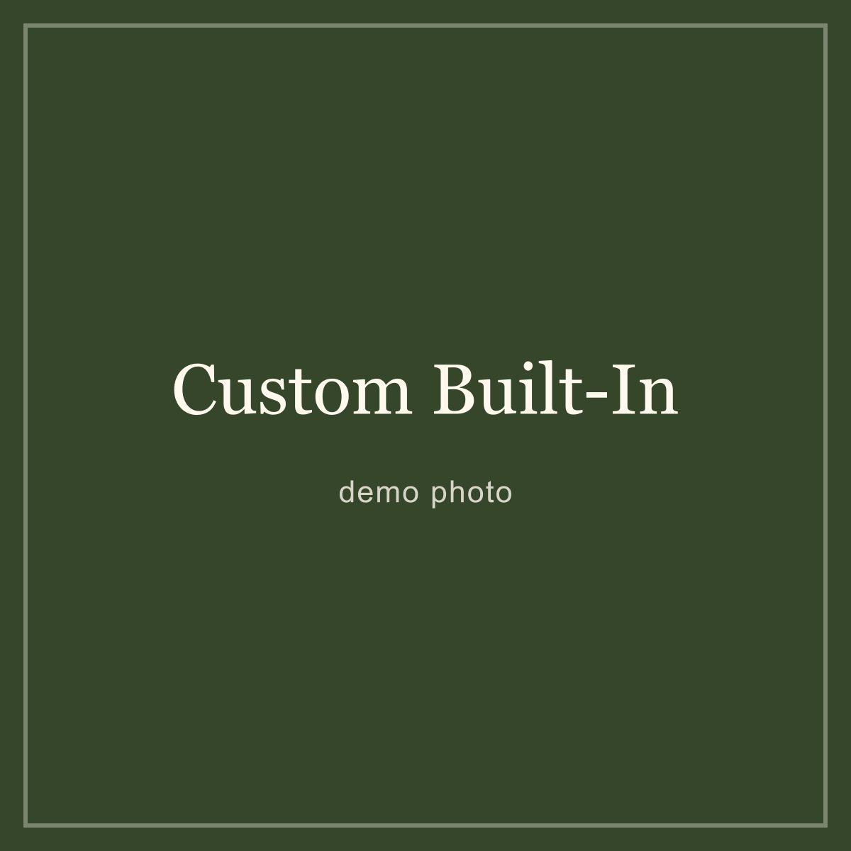 Custom Built-In Quote, demo photo.